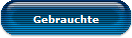 Gebrauchte